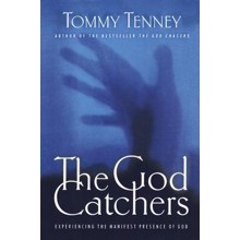 The God Catchers:  Experiencing the Manifest Presence of God
