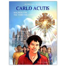 Carlo Acutis: Holiness for the Third Millennium