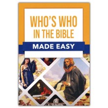 Who's Who in the Bible Made Easy