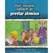 Dios, Necesito Hablarte de Prestar AtenciÃ³n  (God, I Need to Talk to You About Paying Attention)