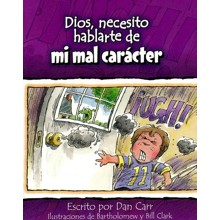 Dios, Necesito Hablarte de Mi Mal CarÃ¡cter  (God, I Need to Talk to You About My Bad Temper)