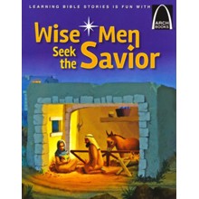 Wise Men Seek the Savior - Arch Books