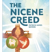 The Nicene Creed: Illustrated for Families