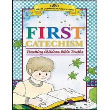 First Catechism: Teaching Children Bible Truths