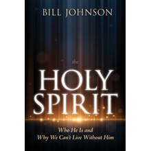 The Holy Spirit: Who He Is and Why We Can't Live Without Him