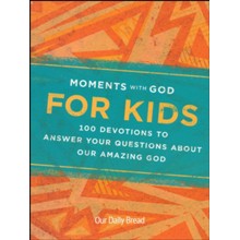Moments with God for Kids: 100 Devotions To Answer Your Questios About Our Amazing God