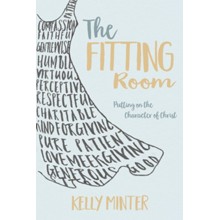 The Fitting Room: Putting On the Character of Christ