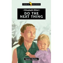 Elisabeth Elliot: Do the Next Thing
