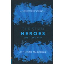 Christian Heroes Just Like You