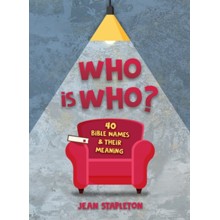 Who Is Who: 40 Bible Names and Their Meaning