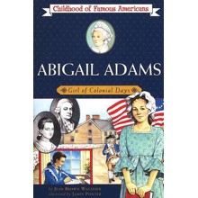 Abigail Adams: Girl of Colonial Days
