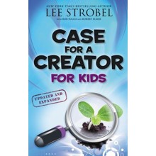 The Case for a Creator for Kids, Updated and Expanded