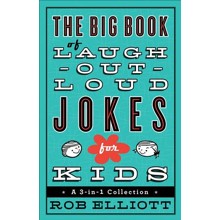 The Big Book of Laugh-Out-Loud Jokes for Kids: A 3-in-1 Collection