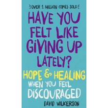 Have You Felt Like Giving Up Lately? Hope & Healing When You Feel Discouraged