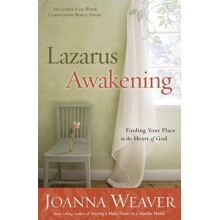 Lazarus Awakening: Finding Your Place in the Heart of God