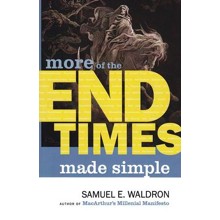 More of the End Times Made Simple
