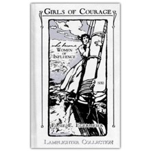 Girls of Courage Who Became Women of Influence