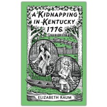 A Kidnapping In Kentucky 1776