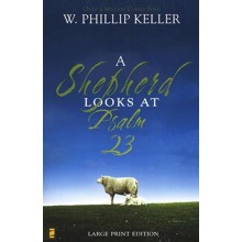 A Shepherd Looks at Psalm 23, large-print softcover
