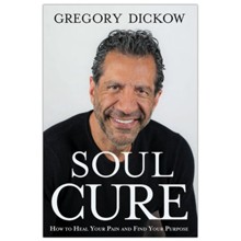 Soul Cure: How to Heal Your Pain and Discover Your Purpose