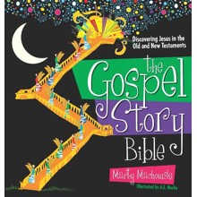 The Gospel Story Bible: Discovering Jesus in the Old  and New Testaments