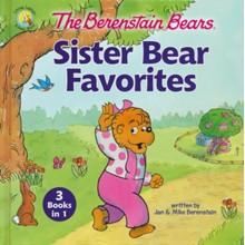 The Berenstain Bears Sister Bear Favorites