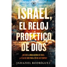 Israel, el reloj profÃ©tico de Dios: QuÃ© dice la Biblia acerca de Israel y el plan de Dios para el fin de los tiempos (Israel, God's Prophetic Clock: What Does the Bible Say about Israel and God's Plan for the End of Time?)