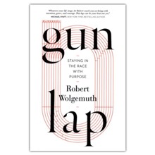 Gun Lap: Finishing Your Race with Grace