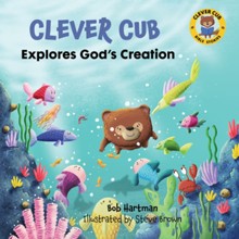 Clever Cub Explores God's Creation