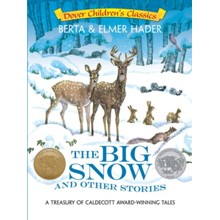 The Big Snow and Other Stories: A Treasury of Caldecott Award Winning Tales