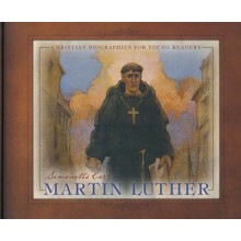 Martin Luther - Christian Biographies for Young Readers