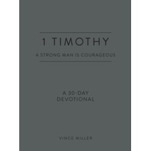 1 Timothy: A Strong Man Is Courageous