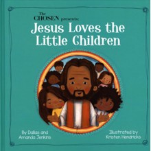 The Chosen Presents: Jesus Loves the Little Children