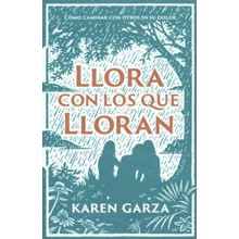 LLorar con los que lloran (Weep With Those Who Weep)