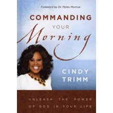 Commanding Your Morning: Unleash the Power of God in Your Life
