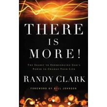 There Is More! The Secret to Experiencing God's Power to Change Your Life