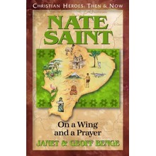 Nate Saint: On a Wing and a Prayer
