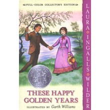 These Happy Golden Years: Little House on the Prairie Series #8 (Full-Color Collector's Edition, softcover)