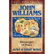Christian Heroes: Then & Now--John Williams: Messenger of Peace