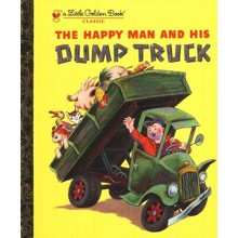 The Happy Man and His Dump Truck