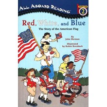 All Aboard Reading, Station Stop 2: Red, White, and Blue, The  Story of the American Flag