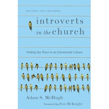 Introverts in the Church: Finding Our Place in an Extroverted Culture (Softcover)