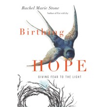 Birthing Hope: Giving Fear to the Light