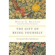 The Gift of Being Yourself: The Sacred Call to Self-Discovery, Expanded Edition