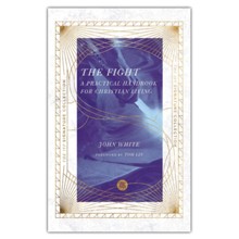 The Fight: A Practical Handbook for Christian Living