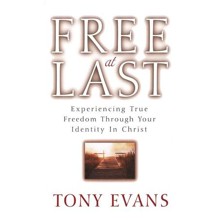 Free At Last: Experiencing True Freedom Through Your Identity in Christ
