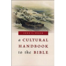 A Cultural Handbook to the Bible