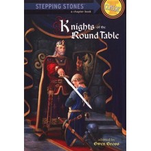 Knights of the Round Table: A Stepping Stones Classic Chapter