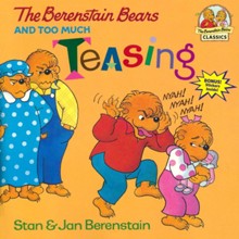 The Berenstain Bears and Too Much Teasing