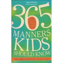 365 Manners Kids Should Know, Revised and Updated